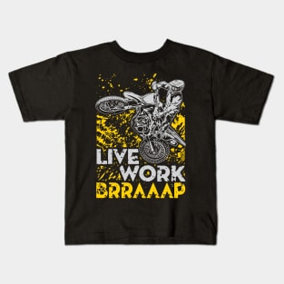 LIVE WORK BRRAAAP Kids T-Shirt